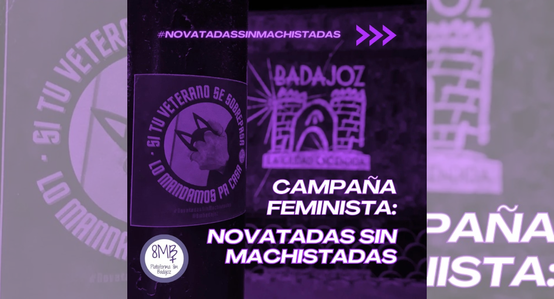 CAMPAÑA FEMINISTA EN BADAJOZ: #NovatadasSinMachistadas